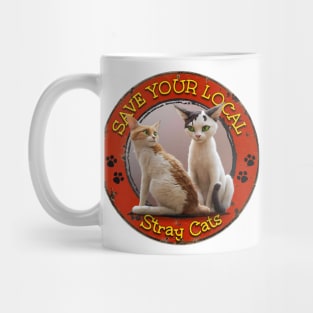 Save Your Local Stray Cats Mug